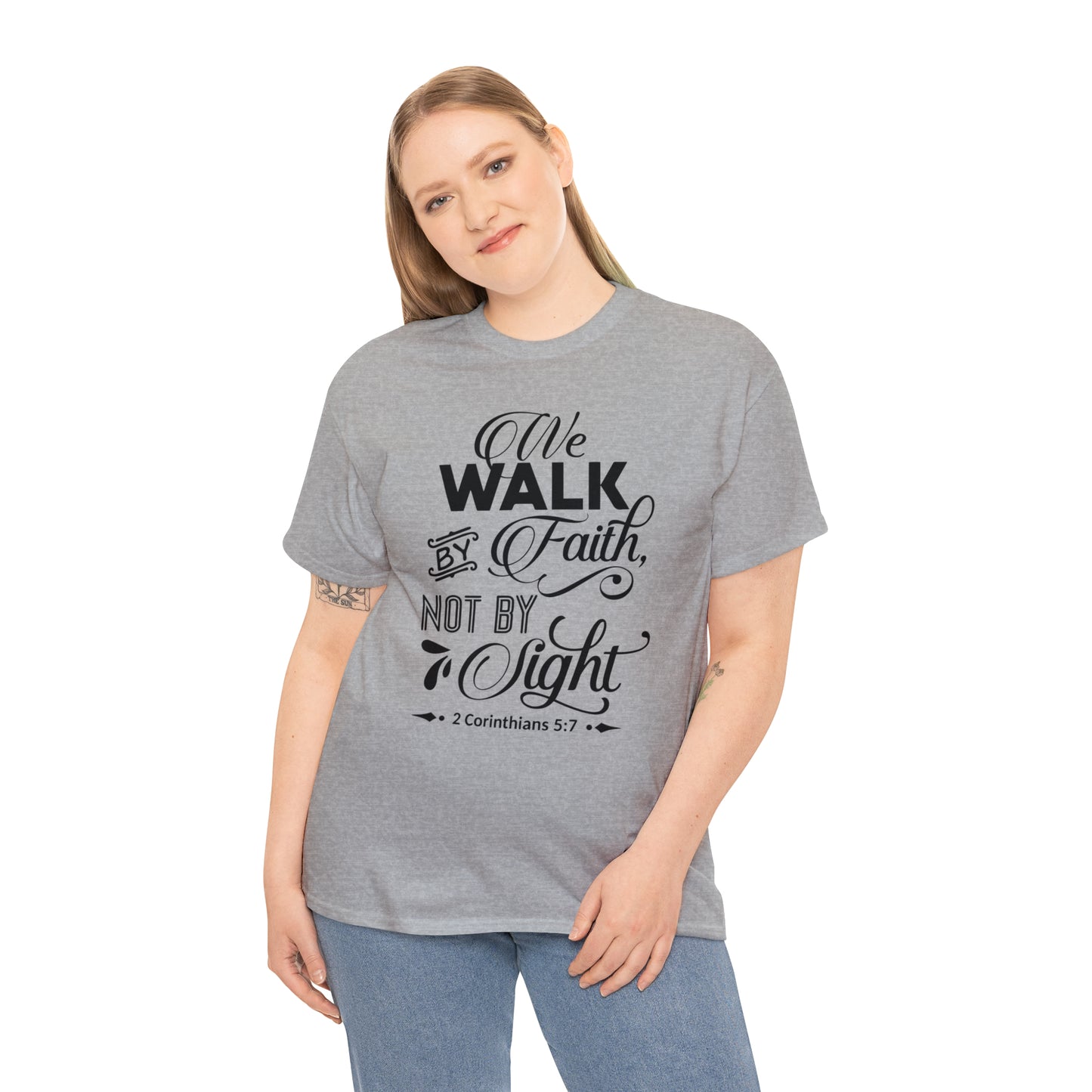We Walk By Faith Not By Sight  Unisex Tee