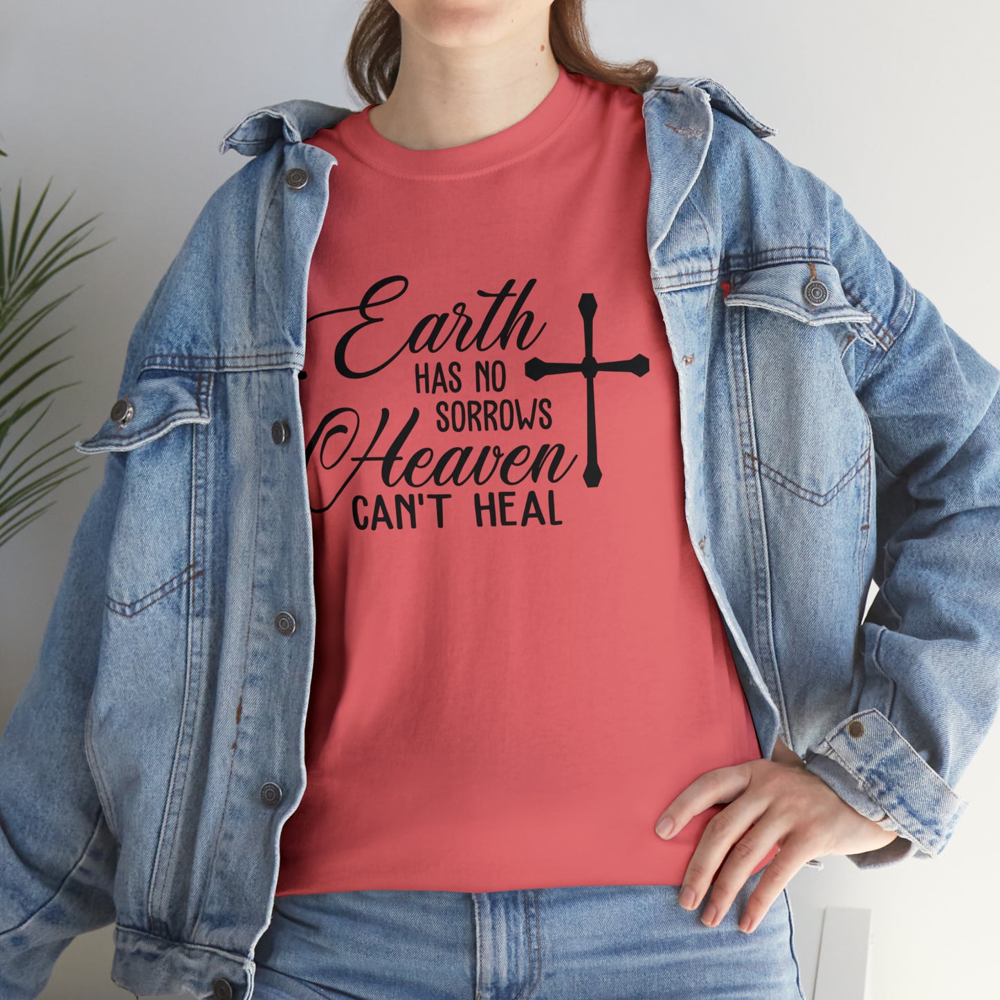 Earth Has No Sorrows Heaven Can't Heal  Unisex Tee