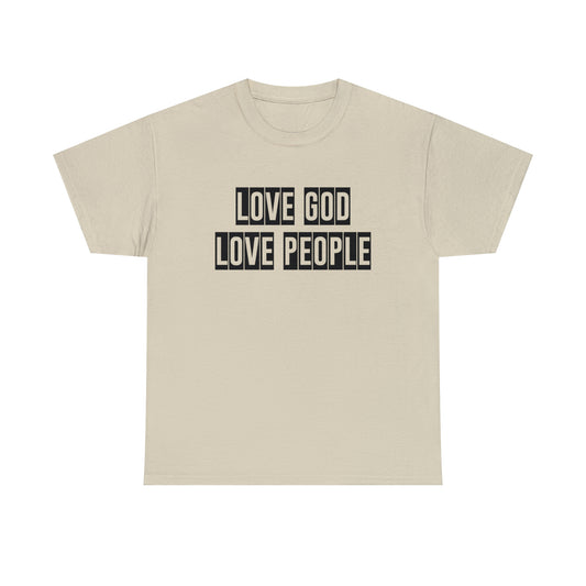 Love God Love People  Unisex Tee