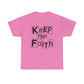 Keep The Faith  Unisex Tee