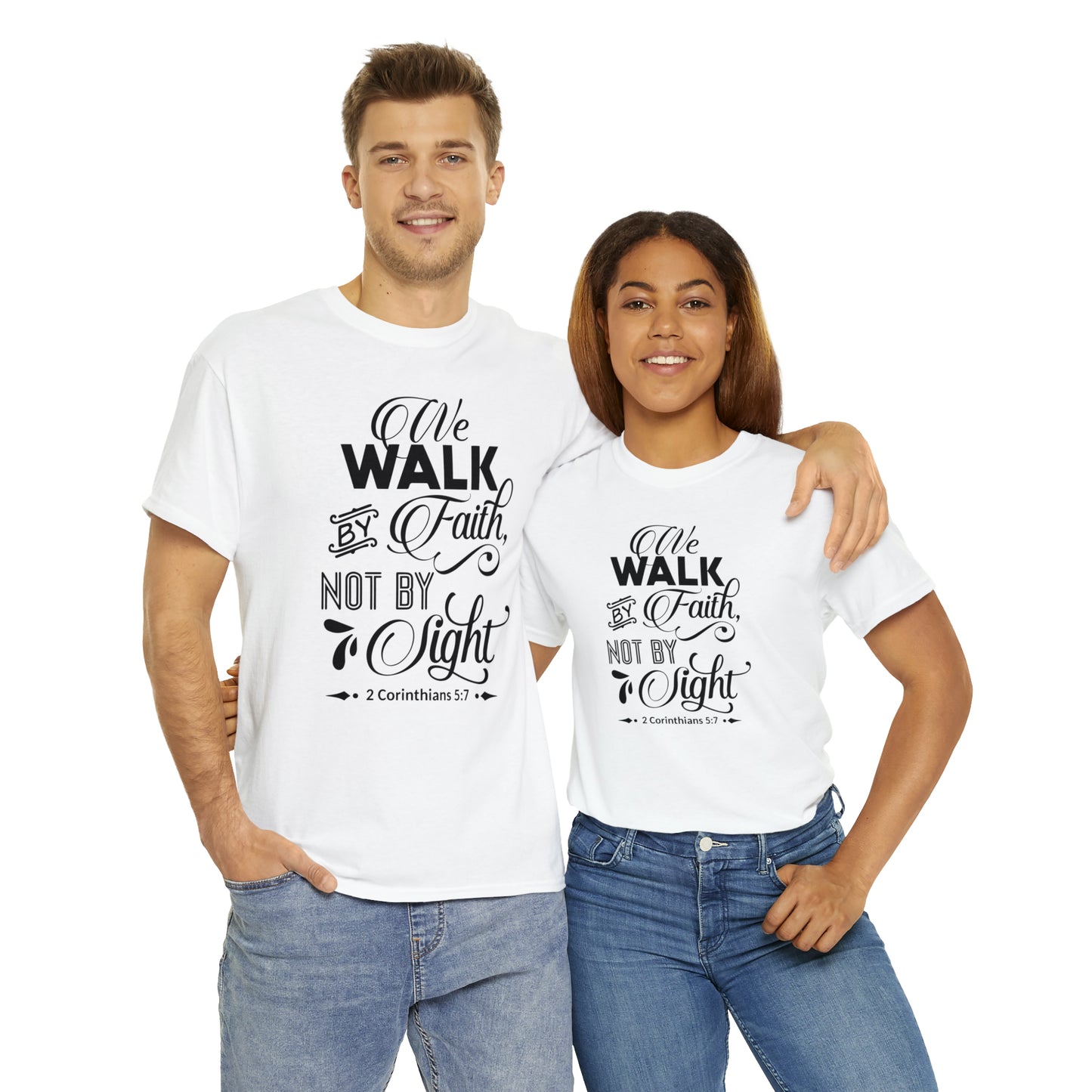 We Walk By Faith Not By Sight  Unisex Tee