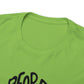 People Say Nothing Is Impossible But I Do Nothing Everyday Unisex Tee