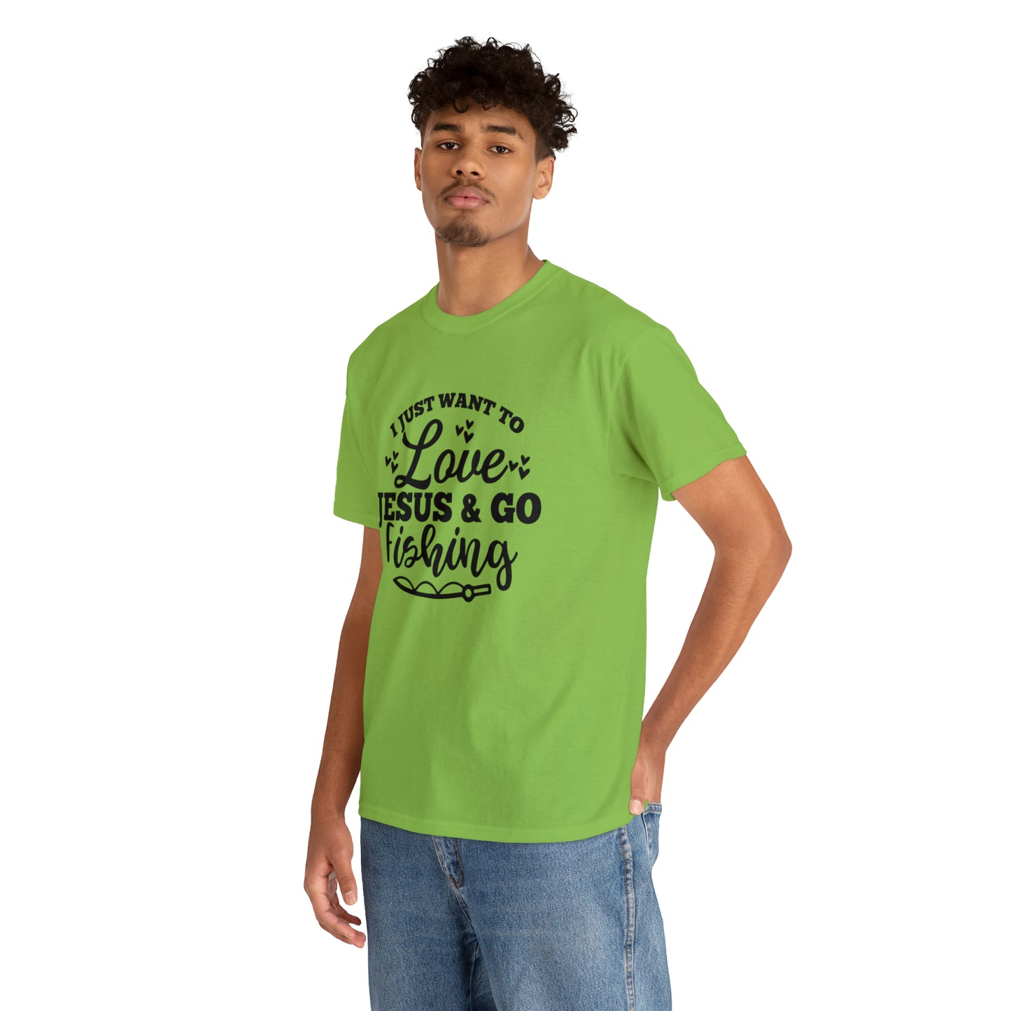 I Just Want To Love Jesus & Go Fishing  Unisex Tee