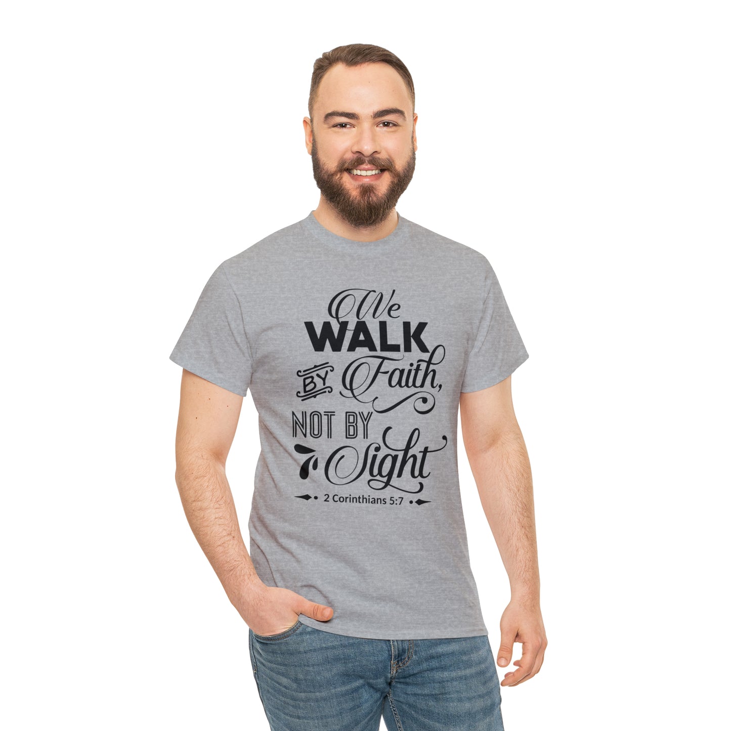 We Walk By Faith Not By Sight  Unisex Tee