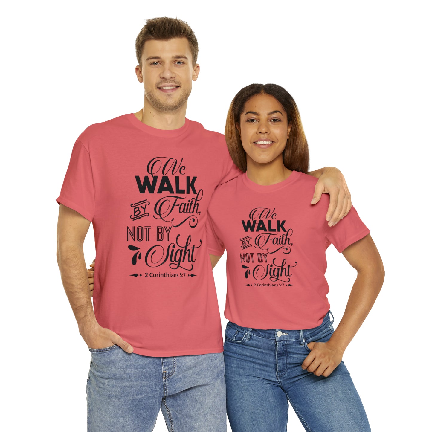 We Walk By Faith Not By Sight  Unisex Tee