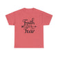 Faith Over Fear Unisex Tee