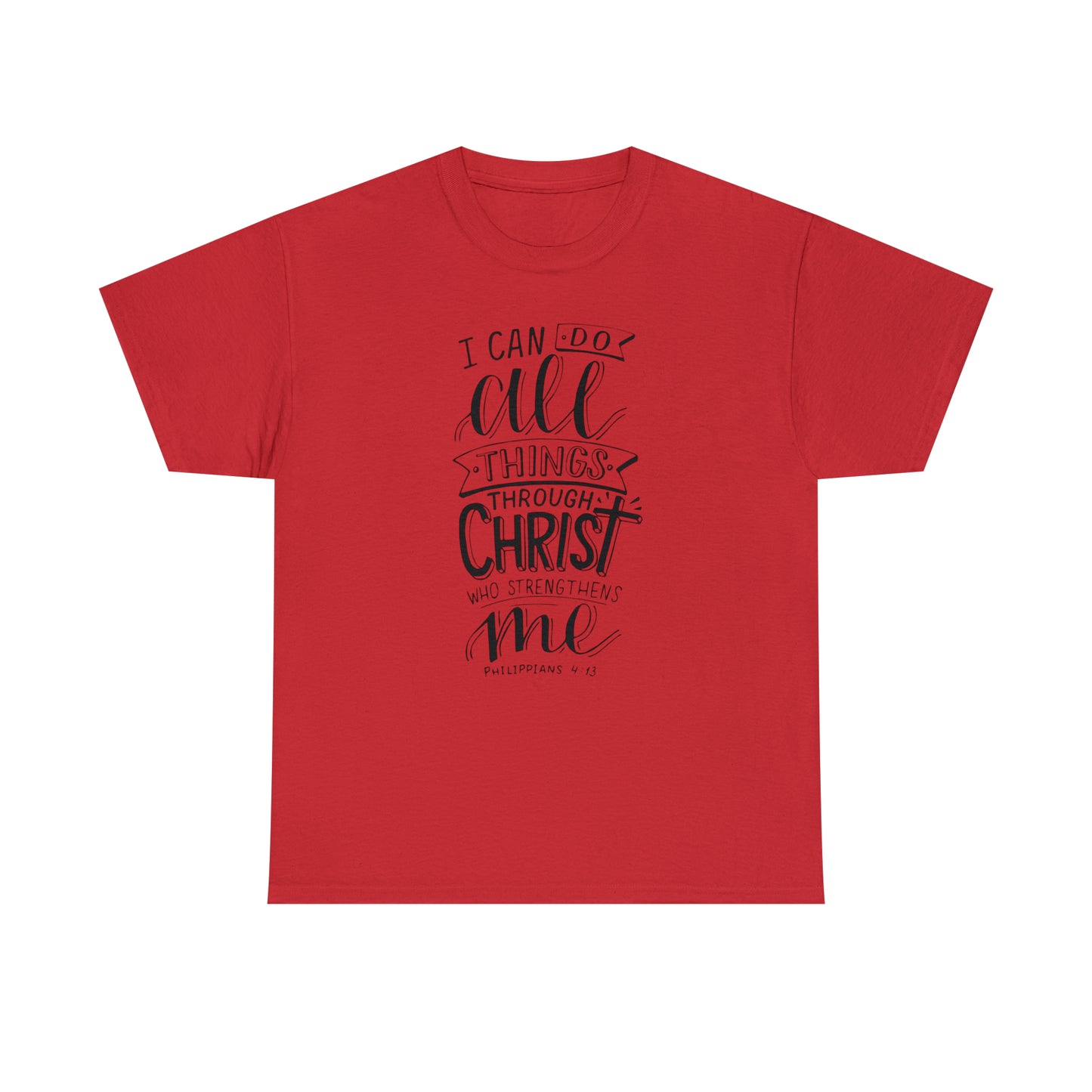 I Can Do All Things Through Christ  Unisex Tee