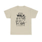 We Walk By Faith Not By Sight  Unisex Tee