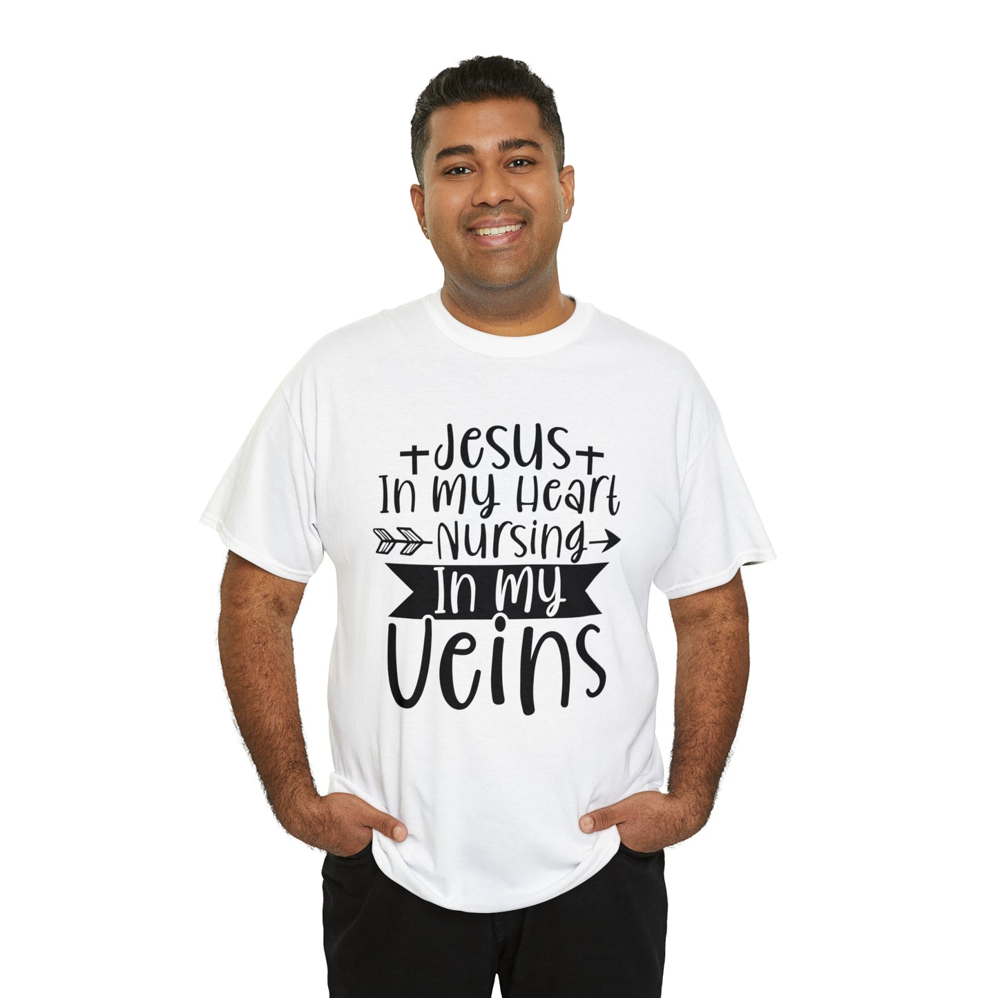 Jesus In My Heart Nursing In My Vein Unisex Tee