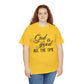 God Is Good All The Time Unisex Tee