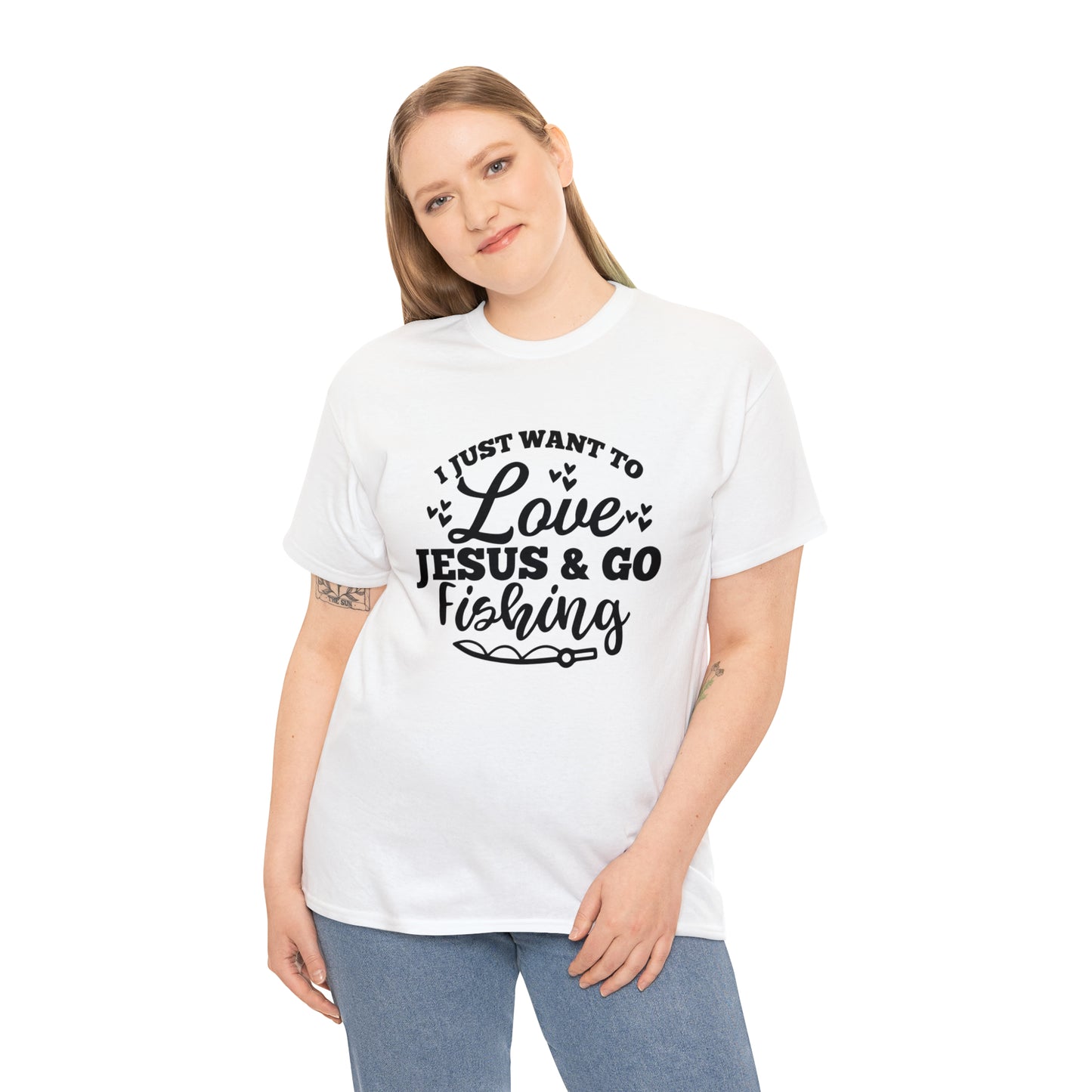 I Just Want To Love Jesus & Go Fishing  Unisex Tee