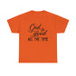 God Is Good All The Time Unisex Tee