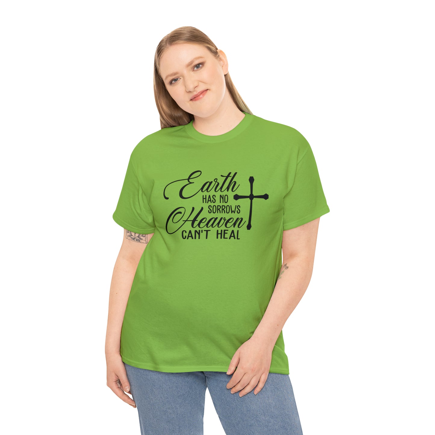 Earth Has No Sorrows Heaven Can't Heal  Unisex Tee