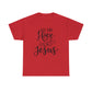 All My Hope Is In Jesus Unisex Tee