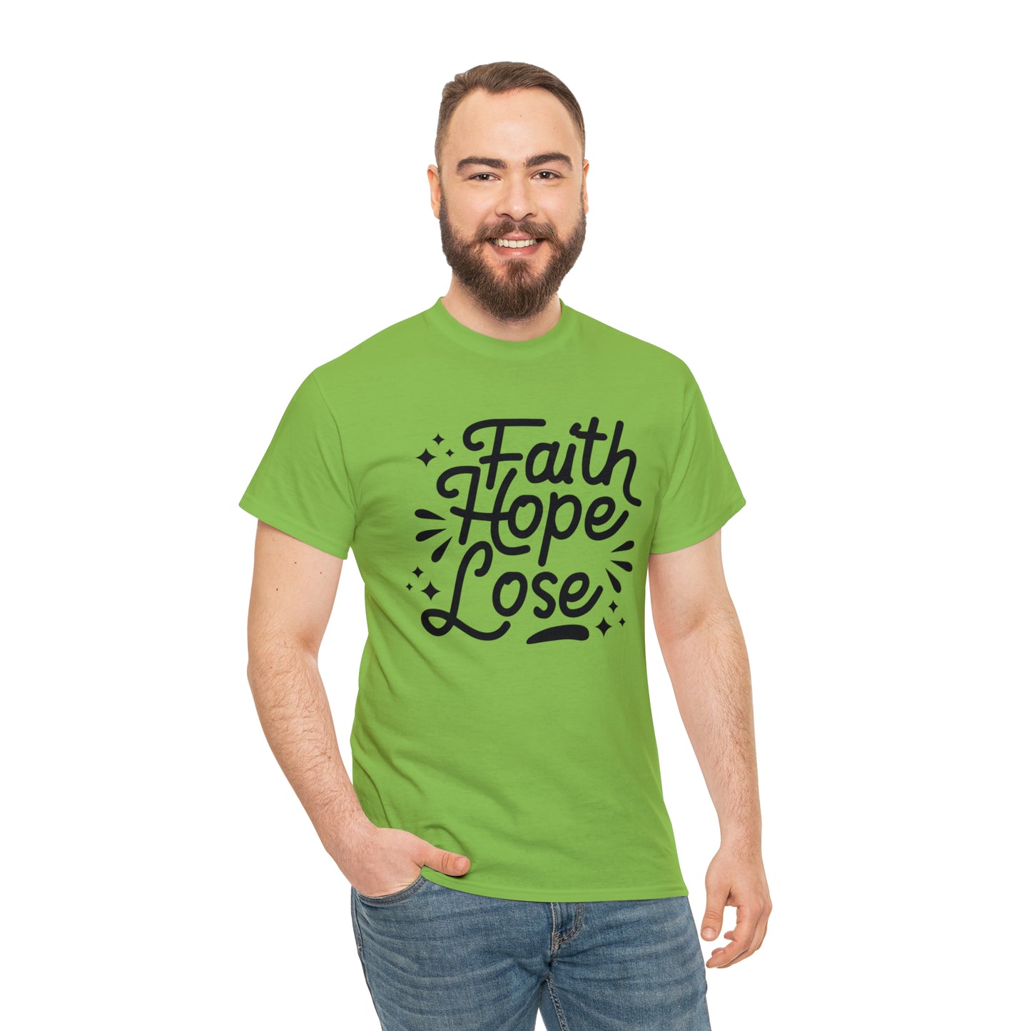 Faith Hope Lose  Unisex Tee