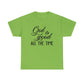 God Is Good All The Time Unisex Tee