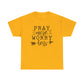 Pray More Worry Less Unisex Tee