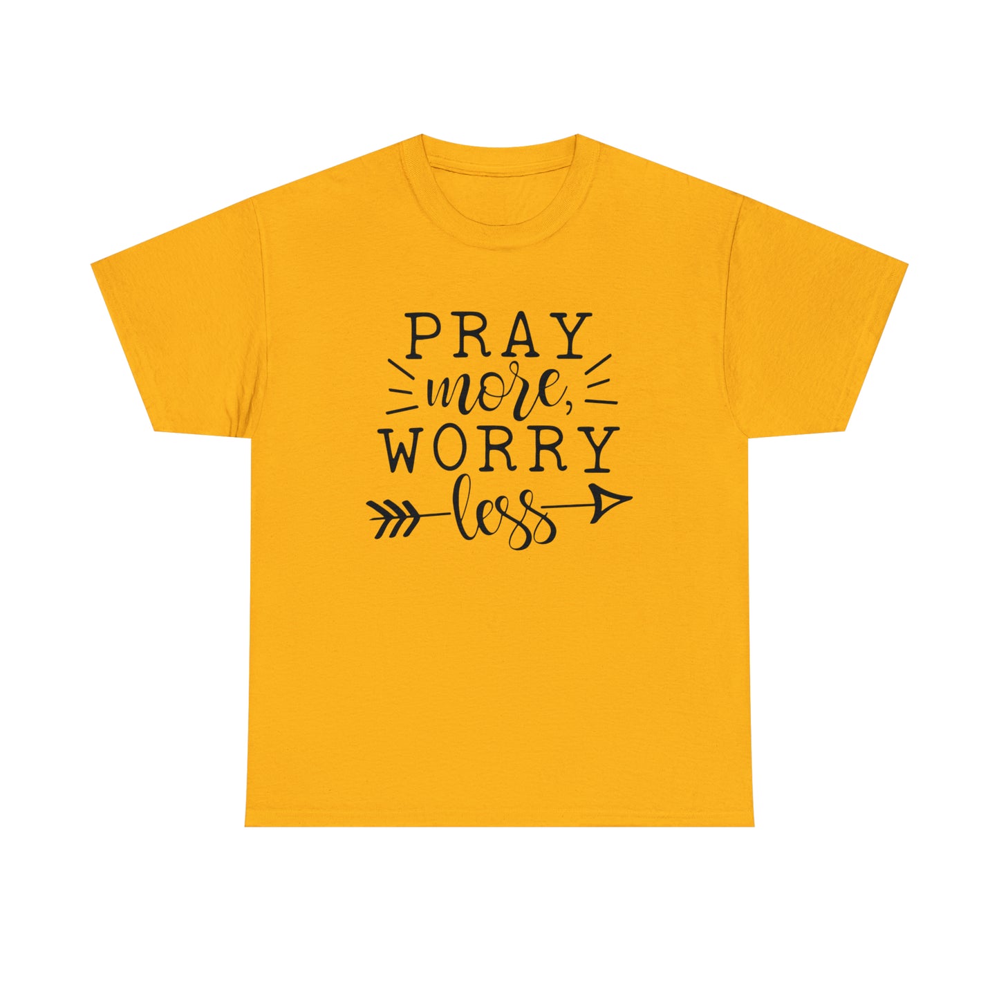 Pray More Worry Less Unisex Tee