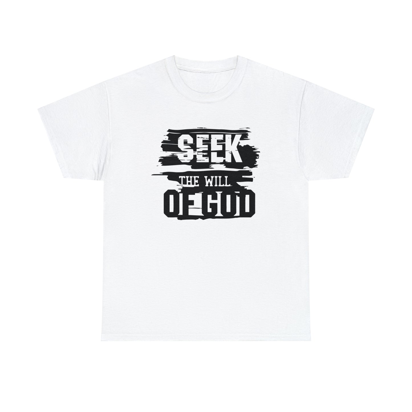 Seek The Will Of God Unisex Tee