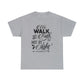 We Walk By Faith Not By Sight  Unisex Tee