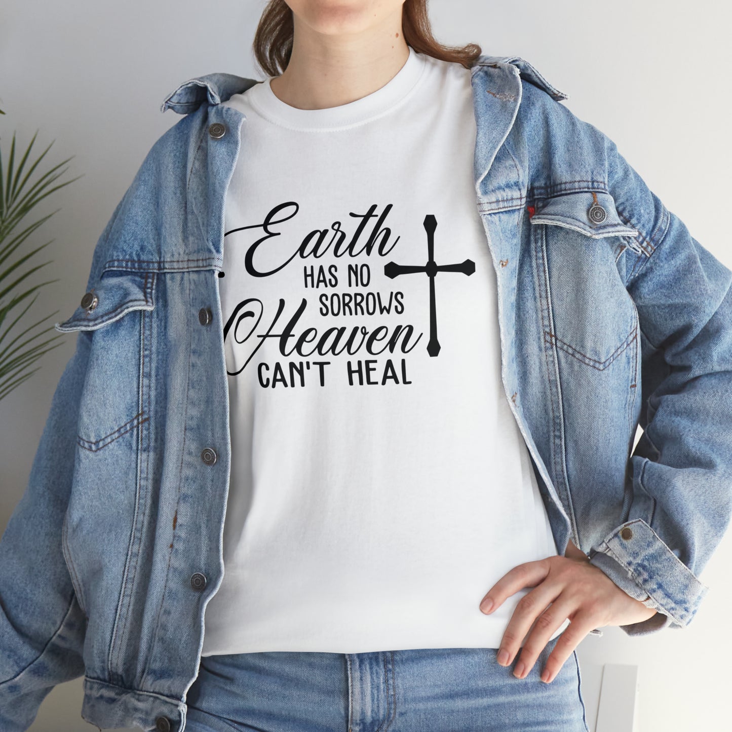 Earth Has No Sorrows Heaven Can't Heal  Unisex Tee