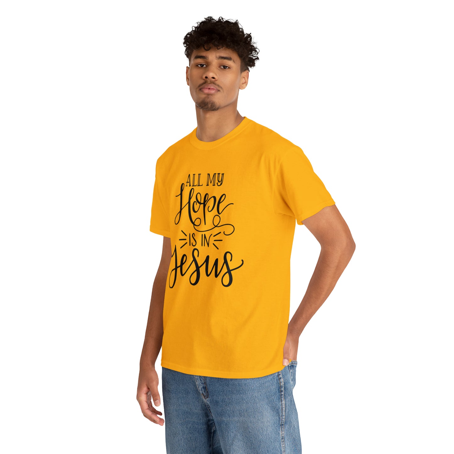 All My Hope Is In Jesus Unisex Tee